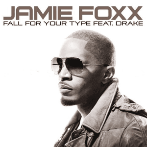 Fall For Your Type by Jamie Foxx