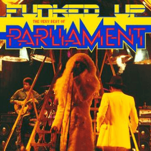 Funked Up: The Very Best Of Parliament by Parliament