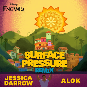 Surface Pressure (From "Encanto"/Alok Remix) by Jessica Darrow