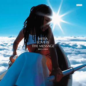 LOVE IS THE MESSAGE by MISIA