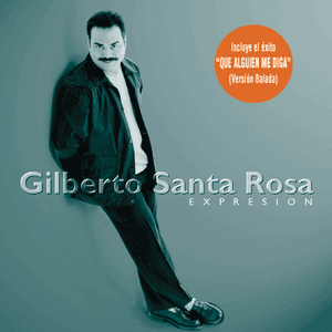 Expresion by Gilberto Santa Rosa