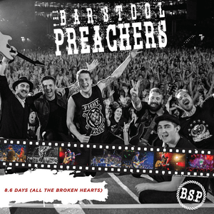 8.6 Days (all the Broken Hearts) by The Bar Stool Preachers