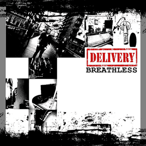Breathless - Single by Delivery