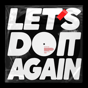 LET’S DO IT AGAIN by Jamie xx