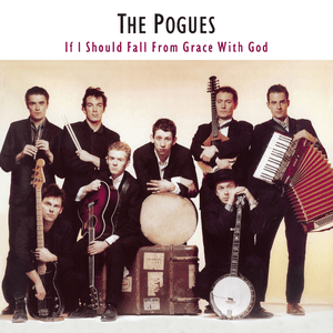 If I Should Fall from Grace with God (Expanded Edition) by The Pogues