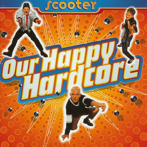 Our Happy Hardcore by Scooter