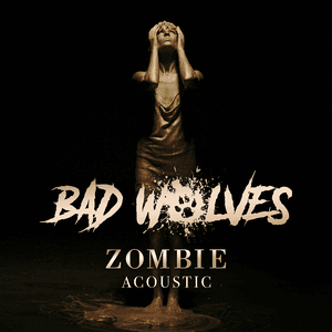 Zombie (Acoustic) by Bad Wolves