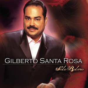 Solo Bolero by Gilberto Santa Rosa