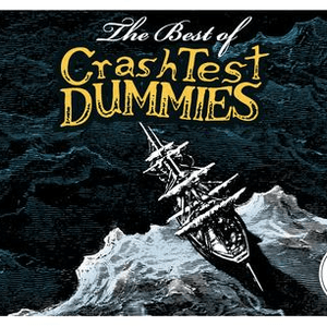 The Best of Crash Test Dummies by Crash Test Dummies