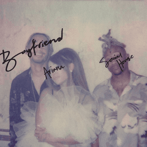boyfriend by Ariana Grande & The Weeknd