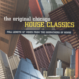 The Original Chicago House Classics by Frankie Knuckles