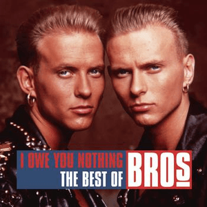 I Owe You Nothing - The Best of Bros by Bros