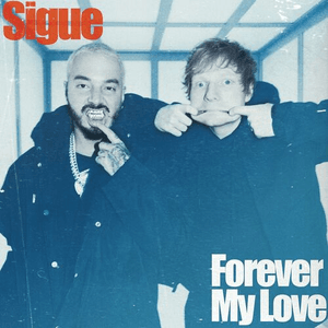 Sigue/Forever My Love by J Balvin