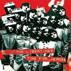 Time For Heroes by The Libertines