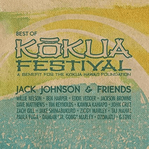 Jack Johnson & Friends: Best Of Kokua Festival, A Benefit For The Kokua Hawaii Foundation by Taj Mahal