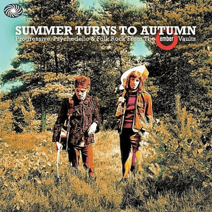 Summer Turns To Autumn: Progressive, Psychedelic & Folk Rock From The Ember Vaults by Blonde on Blonde