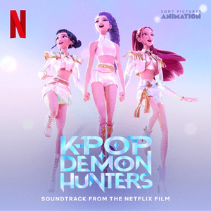 KPop Demon Hunters (Soundtrack from the Netflix Film) by HUNTR/X, EJAE, オードリー・ヌナ, REI AMI & KPop Demon Hunters Cast