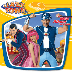 LazyTown - The New Album by LazyTown