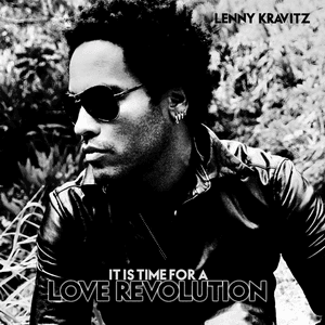 It's Time For A Love Revolution by Lenny Kravitz