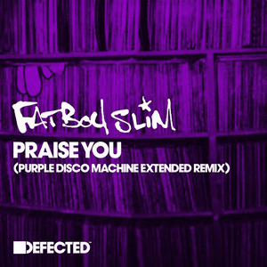 Praise You (Purple Disco Machine Remix) by Fatboy Slim