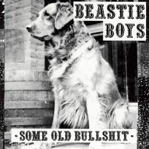 Some Old Bullshit by Beastie