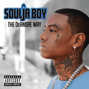 The DeAndre Way (Deluxe Explicit Version) by Soulja Boy Tell'em