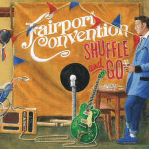Shuffle and Go by Fairport Convention