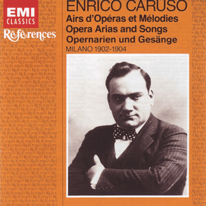 Opera Arias and Songs by Enrico Caruso