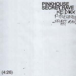 Pinkhouse Secret Rave (Redux) by Gift