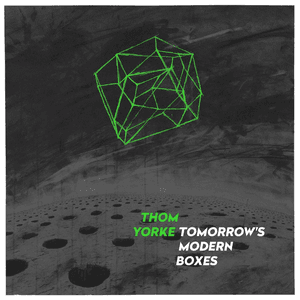 Tomorrow's Modern Boxes by Thom Yorke