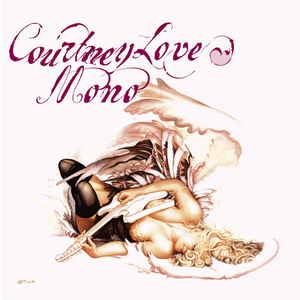 Mono by Courtney Love