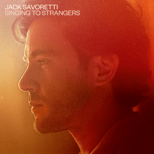 Singing to Strangers by Jack Savoretti