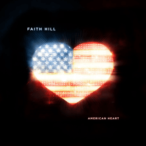 American Heart by Faith Hill