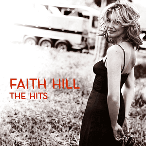 The Hits by Faith Hill
