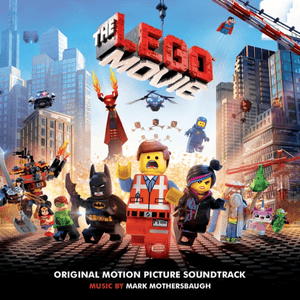 The Lego® Movie: Original Motion Picture Soundtrack by Tegan and Sara