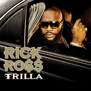 Trilla by Rick Ross