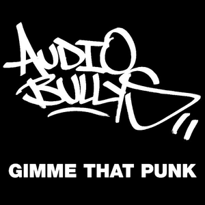 Gimme That Punk by Audio Bullys
