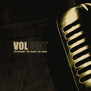 The Strength/The Sound/The Songs by Volbeat