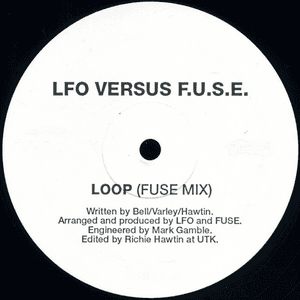 LOOP (LFO VS. F.U.S.E.) (FUSE MIX) by LFO
