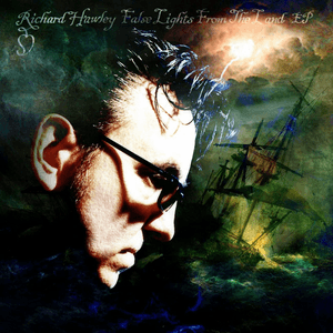 False Lights From The Land EP by Richard Hawley