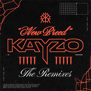 NEW BREED (REMIXES) by Kayzo