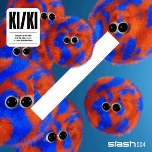 Slash 004 - Leave It to the Vibe - Single by KI/KI