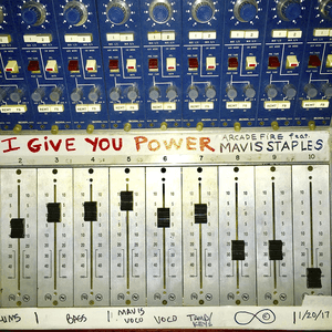 I Give You Power by Arcade Fire