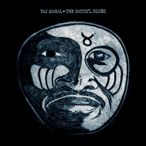 The Natch'l Blues by Taj Mahal