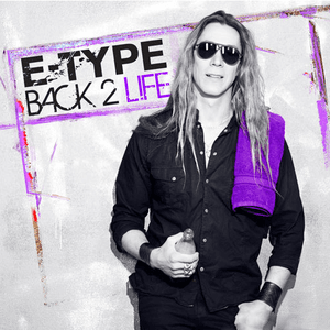 Back 2 Life by E-Type