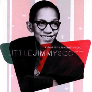 Everybody's Somebody's Fool by Jimmy Scott