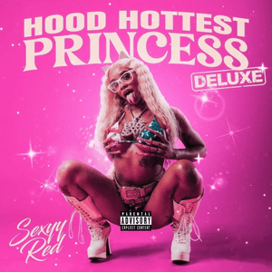 Hood Hottest Princess (Deluxe) by Sexyy Red
