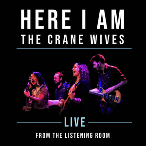 Here I Am by The Crane Wives