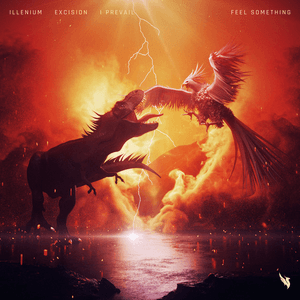 Feel Something (With I Prevail) by ILLENIUM