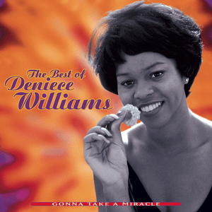 Gonna Take a Miracle: The Best of Deniece Williams by Deniece Williams